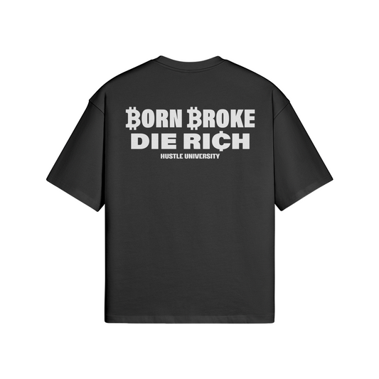 born broke die rich